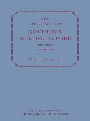 cover image of The Public Papers of Governor Wendell H. Ford, 1971-1974